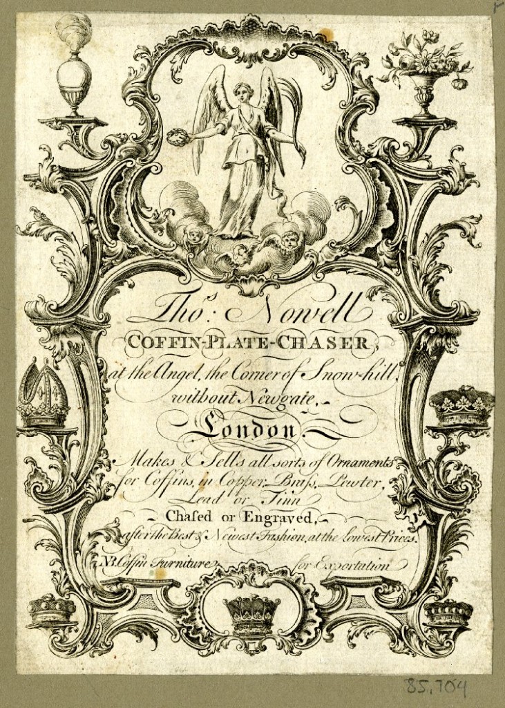 A trade card for a chaser of coffin plates. http://www.britishmuseum.org/research/collection_online/collection_object_details.aspx?objectId=3056672&partId=1&searchText=coffin&images=true&page=1